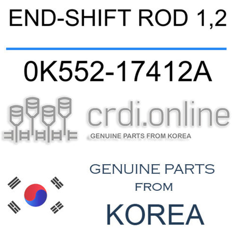END-SHIFT ROD 1,2 0K552-17412A 0K55217412A 0K552 17412A