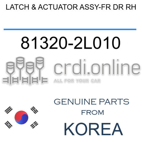 LATCH & ACTUATOR ASSY-FR DR RH [ORIGINAL] 81320-2L010 813202L010 81320 2L010