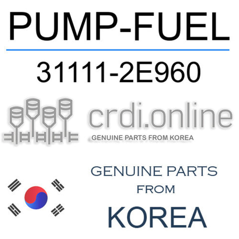 PUMP-FUEL [ORIGINAL] 31111-2E960 311112E960 31111 2E960