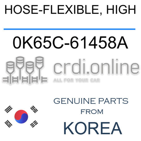 HOSE-FLEXIBLE, HIGH [ORIGINAL] 0K65C-61458A 0K65C61458A 0K65C 61458A