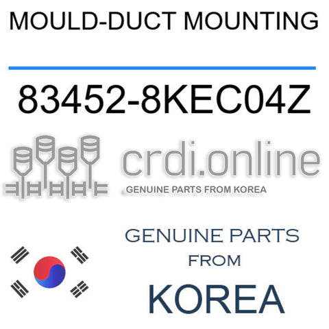 MOULD-DUCT MOUNTING [ORIGINAL] 83452-8KEC04Z 834528KEC04Z 83452 8KEC04Z