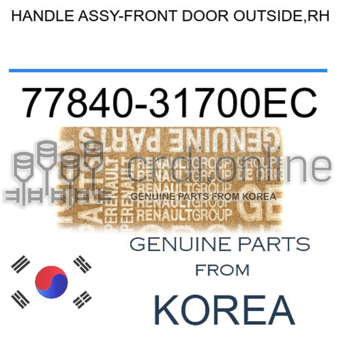 HANDLE ASSY-FRONT DOOR OUTSIDE,RH [ORIGINAL] 77840-31700EC 7784031700EC 77840 31700EC