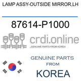 LAMP ASSY-OUTSIDE MIRROR,LH [ORIGINAL] 87614-P1000 87614P1000 87614 P1000