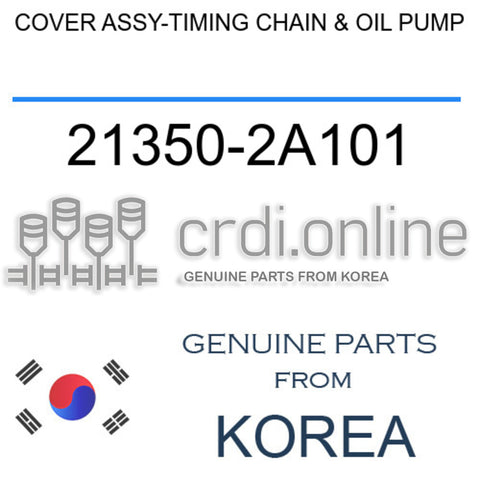 COVER ASSY-TIMING CHAIN & OIL PUMP [ORIGINAL] 21350-2A101 213502A101 21350 2A101