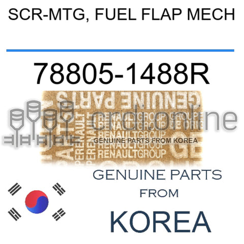 SCR-MTG, FUEL FLAP MECH [ORIGINAL] 78805-1488R 788051488R 78805 1488R