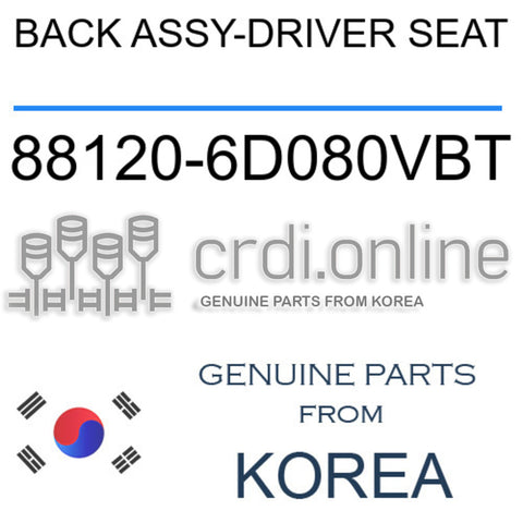 BACK ASSY-DRIVER SEAT [ORIGINAL] 88120-6D080VBT 881206D080VBT 88120 6D080VBT