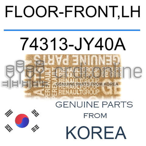 FLOOR-FRONT,LH [ORIGINAL] 74313-JY40A 74313JY40A 74313 JY40A