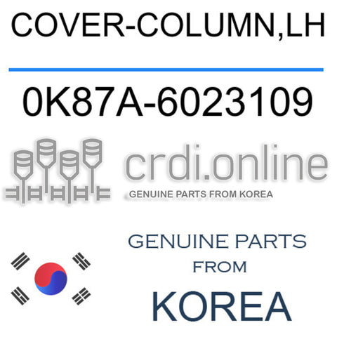 COVER-COLUMN,LH [ORIGINAL] 0K87A-6023109 0K87A6023109 0K87A 6023109