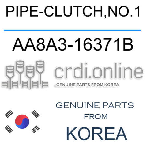 PIPE-CLUTCH,NO.1 AA8A3-16371B AA8A316371B AA8A3 16371B