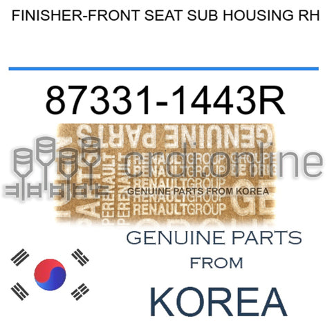 FINISHER-FRONT SEAT SUB HOUSING RH [ORIGINAL] 87331-1443R 873311443R 87331 1443R