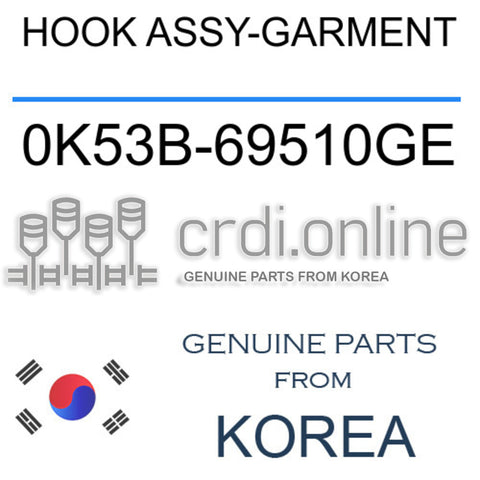 HOOK ASSY-GARMENT 0K53B-69510GE 0K53B69510GE 0K53B 69510GE