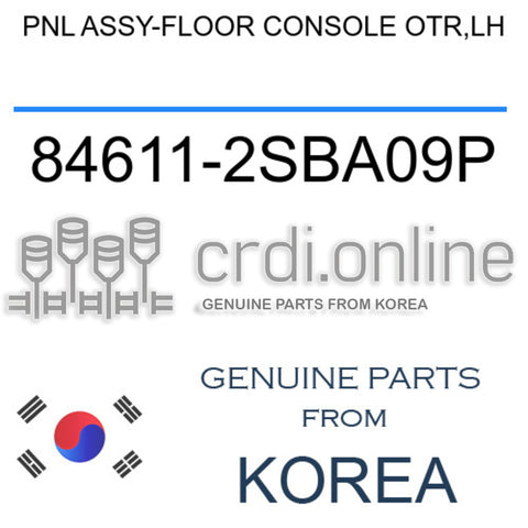 PNL ASSY-FLOOR CONSOLE OTR,LH [ORIGINAL] 84611-2SBA09P 846112SBA09P 84611 2SBA09P