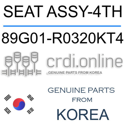 SEAT ASSY-4TH [ORIGINAL] 89G01-R0320KT4 89G01R0320KT4 89G01 R0320KT4