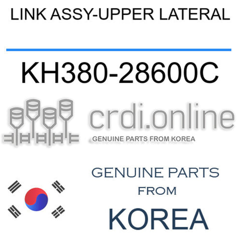 LINK ASSY-UPPER LATERAL [ORIGINAL] KH380-28600C KH38028600C KH380 28600C
