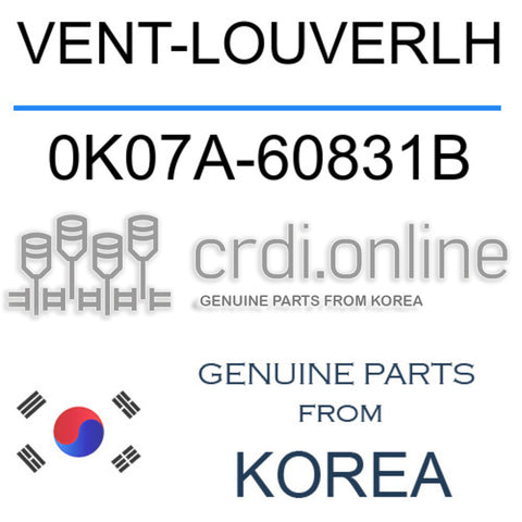 VENT-LOUVERLH 0K07A-60831B 0K07A60831B 0K07A 60831B