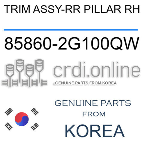 TRIM ASSY-RR PILLAR RH [ORIGINAL] 85860-2G100QW 858602G100QW 85860 2G100QW