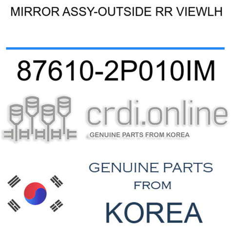 MIRROR ASSY-OUTSIDE RR VIEWLH [ORIGINAL] 87610-2P010IM 876102P010IM 87610 2P010IM