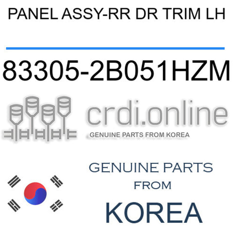 PANEL ASSY-RR DR TRIM LH [ORIGINAL] 83305-2B051HZM 833052B051HZM 83305 2B051HZM