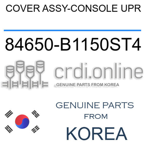 COVER ASSY-CONSOLE UPR [ORIGINAL] 84650-B1150ST4 84650B1150ST4 84650 B1150ST4