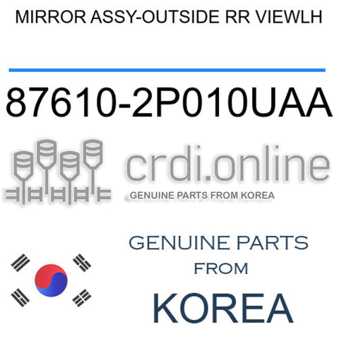 MIRROR ASSY-OUTSIDE RR VIEWLH [ORIGINAL] 87610-2P010UAA 876102P010UAA 87610 2P010UAA