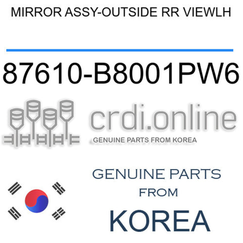 MIRROR ASSY-OUTSIDE RR VIEWLH [ORIGINAL] 87610-B8001PW6 87610B8001PW6 87610 B8001PW6