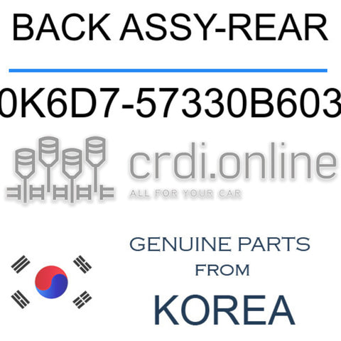 BACK ASSY-REAR 0K6D7-57330B603 0K6D757330B603 0K6D7 57330B603
