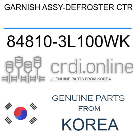 GARNISH ASSY-DEFROSTER CTR [ORIGINAL] 84810-3L100WK 848103L100WK 84810 3L100WK