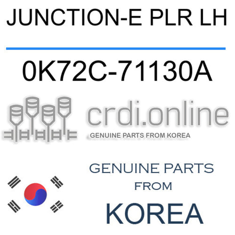 JUNCTION-E PLR LH [ORIGINAL] 0K72C-71130A 0K72C71130A 0K72C 71130A