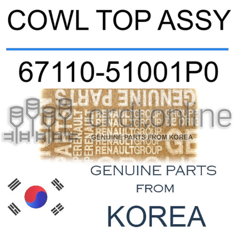 COWL TOP ASSY [ORIGINAL] 67110-51001P0 6711051001P0 67110 51001P0