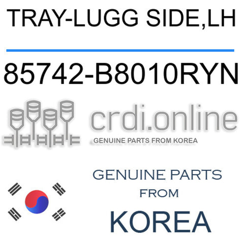 TRAY-LUGG SIDE,LH 85742-B8010RYN 85742B8010RYN 85742 B8010RYN