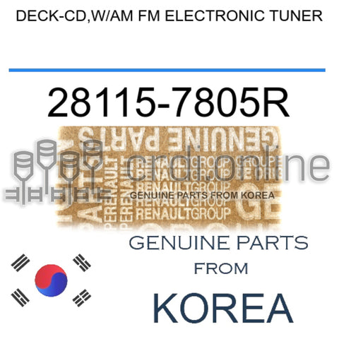 DECK-CD,W/AM FM ELECTRONIC TUNER [ORIGINAL] 28115-7805R 281157805R 28115 7805R