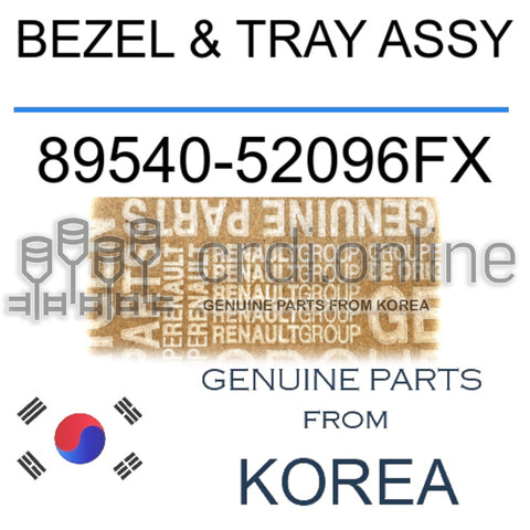 BEZEL & TRAY ASSY [ORIGINAL] 89540-52096FX 8954052096FX 89540 52096FX