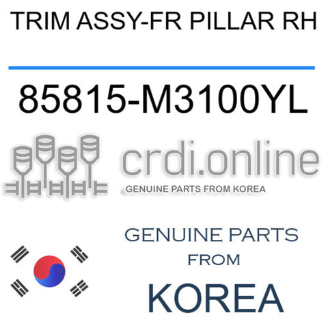 TRIM ASSY-FR PILLAR RH 85815-M3100YL 85815M3100YL 85815 M3100YL