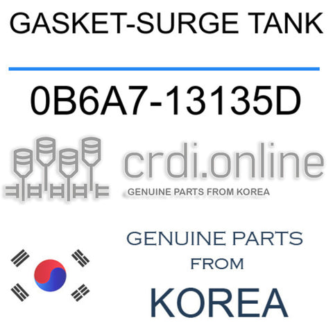 GASKET-SURGE TANK [ORIGINAL] 0B6A7-13135D 0B6A713135D 0B6A7 13135D
