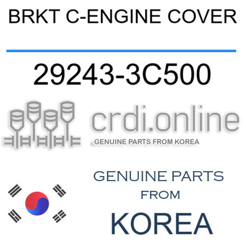 BRKT C-ENGINE COVER [ORIGINAL] 29243-3C500 292433C500 29243 3C500