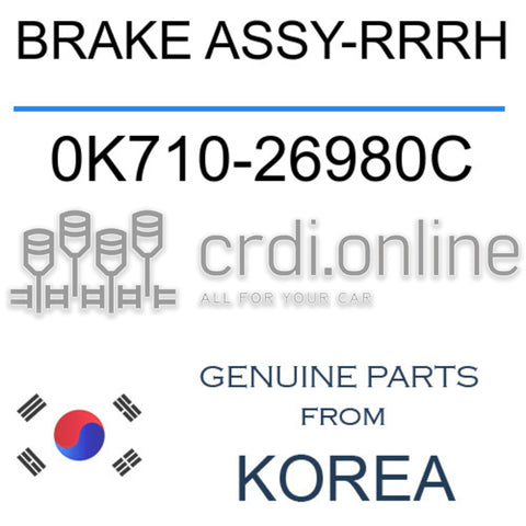 BRAKE ASSY-RRRH [ORIGINAL] 0K710-26980C 0K71026980C 0K710 26980C