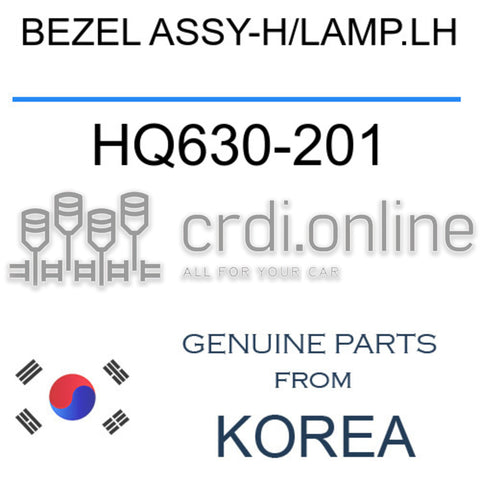 BEZEL ASSY-H/LAMP.LH HQ630-201 HQ630201 HQ630 201