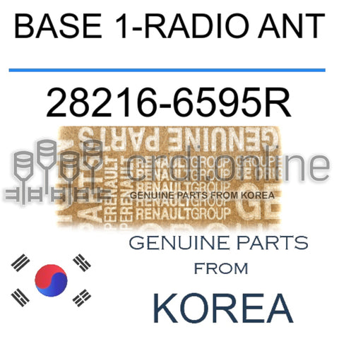 BASE 1-RADIO ANT [ORIGINAL] 28216-6595R 282166595R 28216 6595R