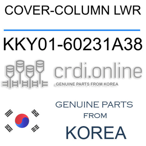 COVER-COLUMN LWR [ORIGINAL] KKY01-60231A38 KKY0160231A38 KKY01 60231A38