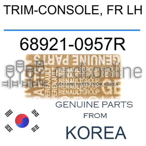 TRIM-CONSOLE, FR LH [ORIGINAL] 68921-0957R 689210957R 68921 0957R