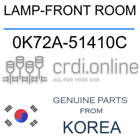 LAMP-FRONT ROOM [ORIGINAL] 0K72A-51410C 0K72A51410C 0K72A 51410C