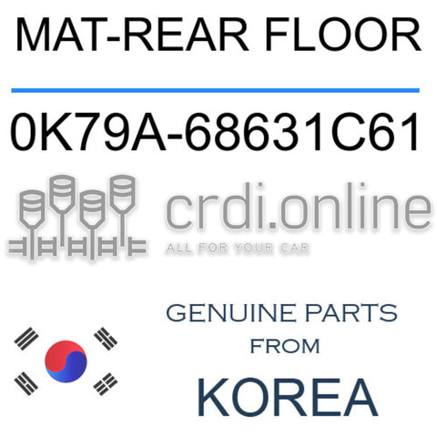 MAT-REAR FLOOR [ORIGINAL] 0K79A-68631C61 0K79A68631C61 0K79A 68631C61