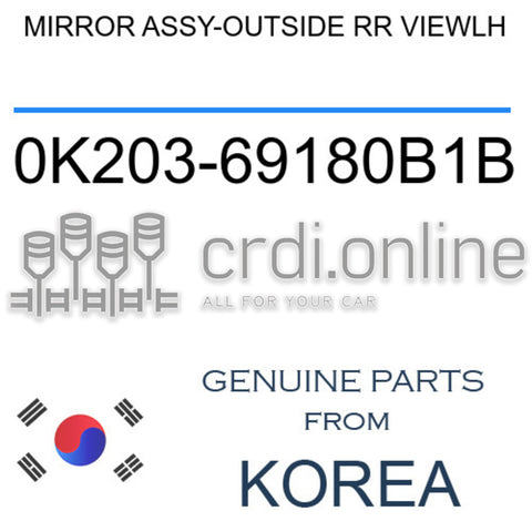 MIRROR ASSY-OUTSIDE RR VIEWLH [ORIGINAL] 0K203-69180B1B 0K20369180B1B 0K203 69180B1B
