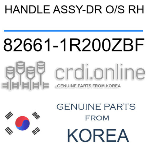 HANDLE ASSY-DR O/S RH [ORIGINAL] 82661-1R200ZBF 826611R200ZBF 82661 1R200ZBF