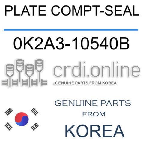 PLATE COMPT-SEAL 0K2A3-10540B 0K2A310540B 0K2A3 10540B