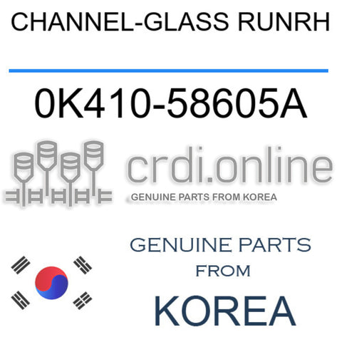CHANNEL-GLASS RUNRH [ORIGINAL] 0K410-58605A 0K41058605A 0K410 58605A