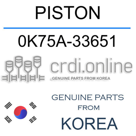 PISTON [ORIGINAL] 0K75A-33651 0K75A33651 0K75A 33651