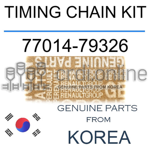 TIMING CHAIN KIT [ORIGINAL] 77014-79326 7701479326 77014 79326