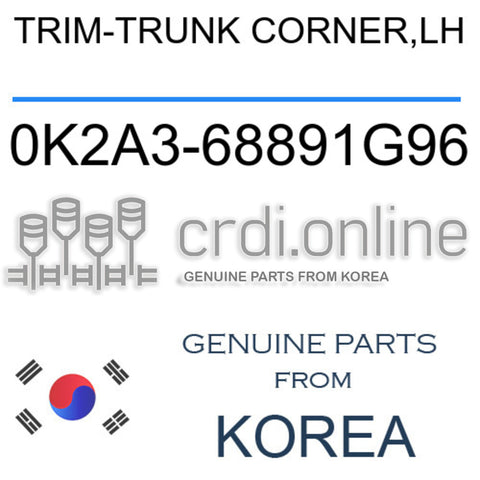 TRIM-TRUNK CORNER,LH [ORIGINAL] 0K2A3-68891G96 0K2A368891G96 0K2A3 68891G96