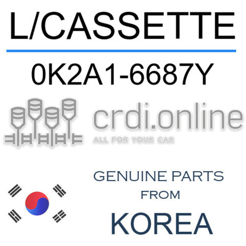 L/CASSETTE [ORIGINAL] 0K2A1-6687Y 0K2A16687Y 0K2A1 6687Y